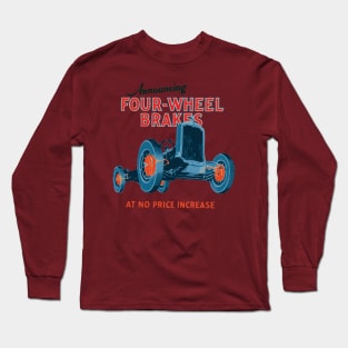 four wheel brakes Long Sleeve T-Shirt